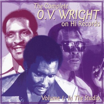 O.V. Wright - The Complete O.V. Wright on Hi Records, Vol. 1: In the Studio (1999)