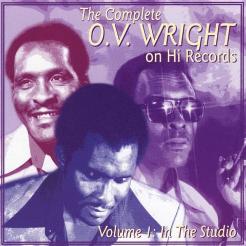 O.V. Wright - The Complete O.V. Wright on Hi Records, Vol. 1: In the Studio (1999)