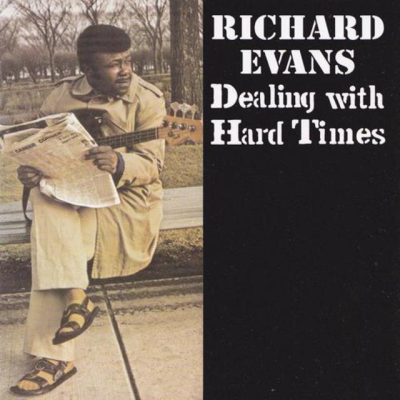 Richard Evans - Dealing with Hard Times (1972/2008)