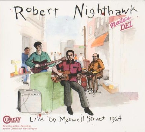 Robert Nighthawk - Live on Maxwell Street 1964 (2000)