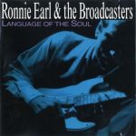 Ronnie Earl & The Broadcasters - Language Of The Soul (1994)
