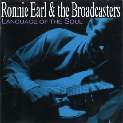 Ronnie Earl & The Broadcasters - Language Of The Soul (1994)