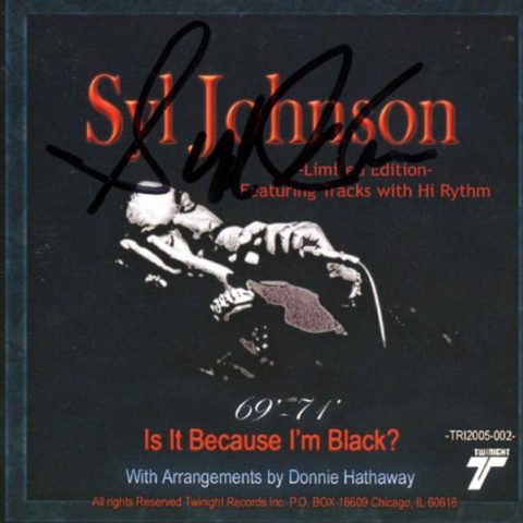 Syl Johnson - Is It Because I'm Black? (Limited Edition) (2006)