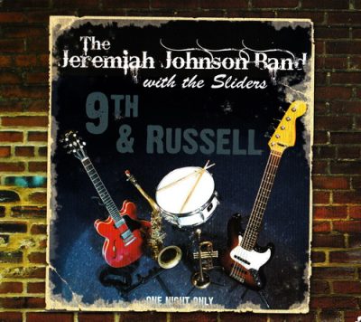 The Jeremiah Johnson Band With The Sliders - 9th & Russell (2011)