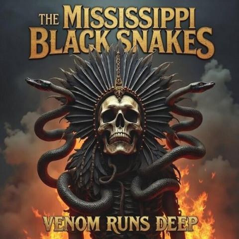 The Mississippi Black Snakes - Venom Runs Deep (2026)
