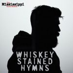 The Mississippi Black Snakes - Whiskey Stained Hymns (2025)