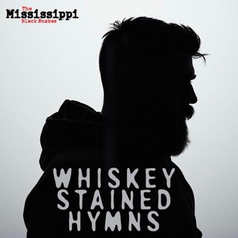 The Mississippi Black Snakes - Whiskey Stained Hymns (2025)