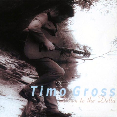 Timo Gross - Down To The Delta (2005)