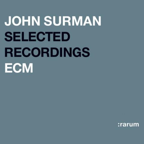 John Surman - Rarum, Vol. 13: Selected Recordings (2004)