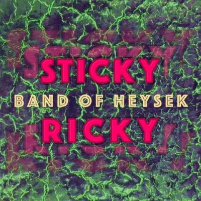 Band of Heysek - Sticky Ricky (2026)