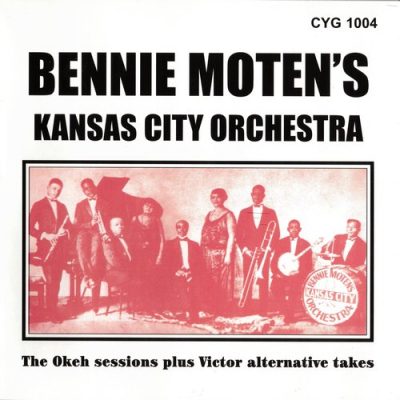 Bennie Moten's Kansas City Orchestra - The Okeh Sessions Plus Victor Alternative Takes (2000)