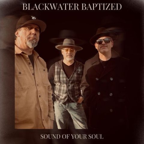 Blackwater Baptized - Sound of Your Soul (2026)