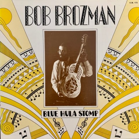 Bob Brozman - Blue Hula Stomp (1981/1996)