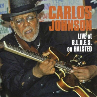 Carlos Johnson - Live At B.L.U.E.S. On Halsted (2007)