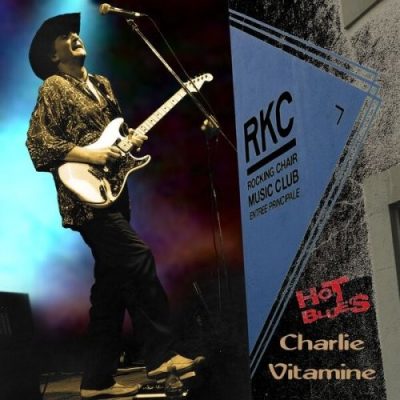 Charlie Vitamine - Hot Blues Live at the Rocking Chair (2026)