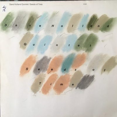 Dave Holland Quintet - Seeds Of Time (1985)