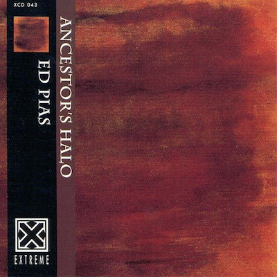 Ed Pias - Ancestor's Halo (1997)