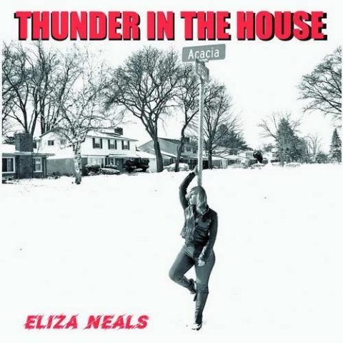 Eliza Neals - Thunder In The House (2026)