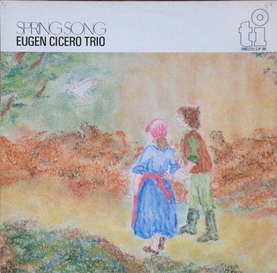 Eugen Cicero Trio - Spring Song (1983)