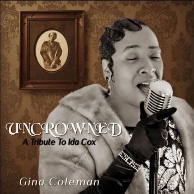 Gina Coleman - Uncrowned: A Tribute to Ida Cox (2026)