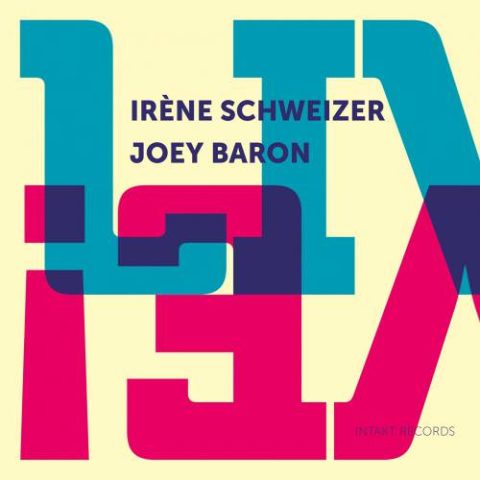 Irène Schweizer and Joey Baron - Live! (2017)