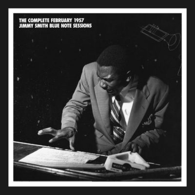 Jimmy Smith - The Complete February 1957 Jimmy Smith Blue Note Sessions (1994)