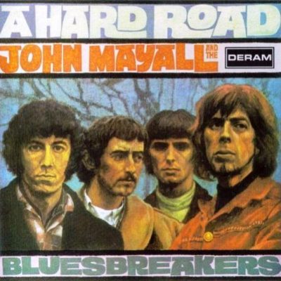 John Mayall & The Bluesbreakers - A Hard Road [Expanded Edition] (2003)