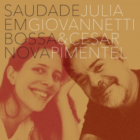 Julia Giovannetti & Cesar Rodrigues Pimentel - Saudade em Bossa Nova (2021)