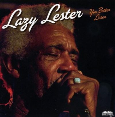 Lazy Lester - You Better Listen (2011)