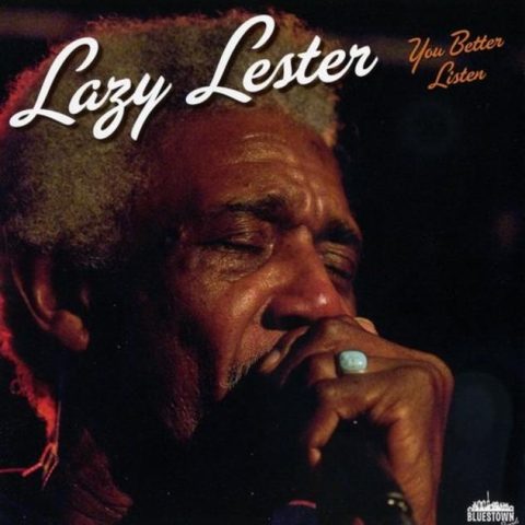 Lazy Lester - You Better Listen (2011)
