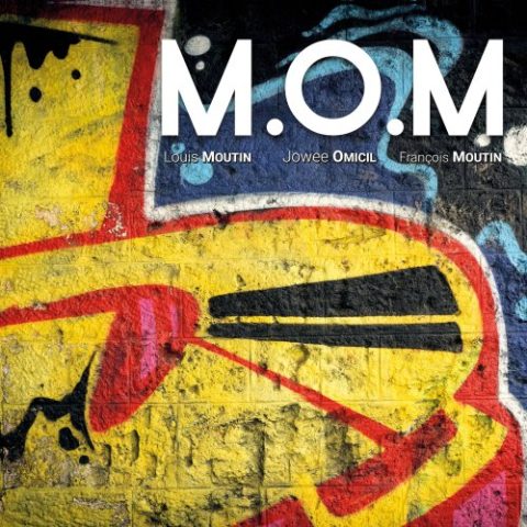 Louis Moutin, Jowee Omicil, François Moutin - M.O.M (2021)