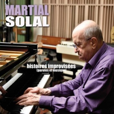 Martial Solal - Histoires improvisées (Paroles et musique) (2018)