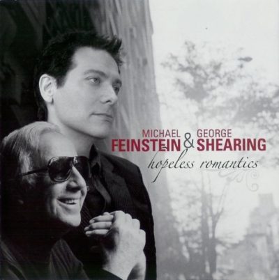 Michael Feinstein & George Shearing - Hopeless Romantics (2005)