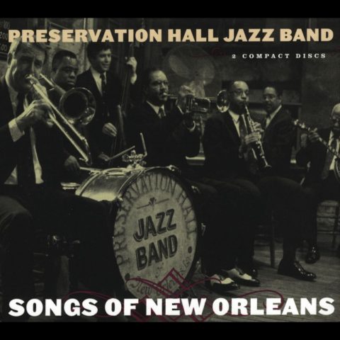 Preservation Hall Jazz Band - Songs of New Orleans (2005)
