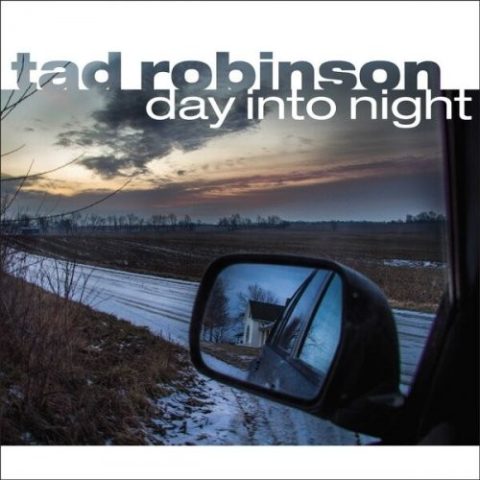 Tad Robinson - Day Into Night (2015)