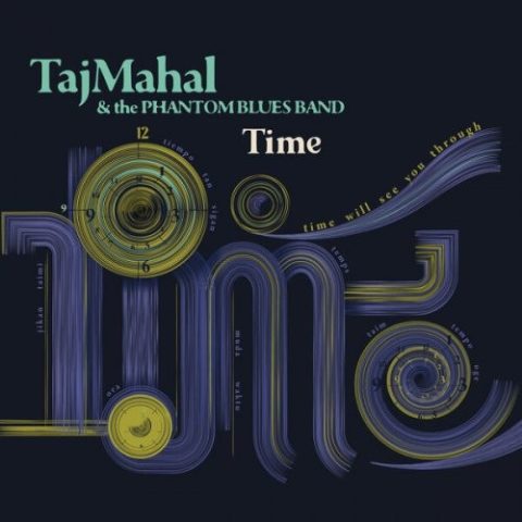 Taj Mahal & The Phantom Blues Band - Time (2026)