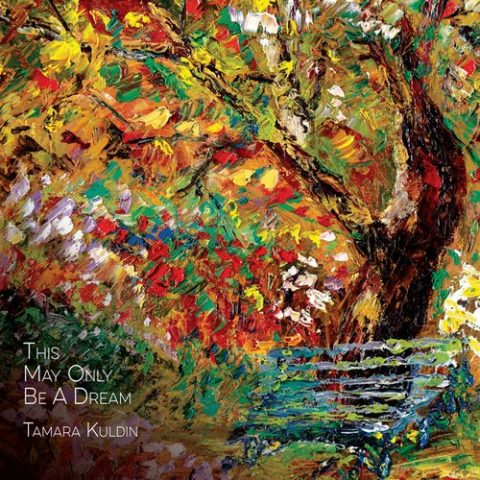 Tamara Kuldin - This May Only Be a Dream (2020)