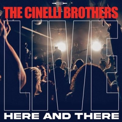 The Cinelli Brothers - Live Here And There (2026)