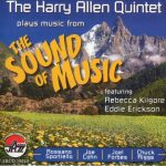 The Harry Allen Quintet - Plays Music From The Sound Of Music (2011)