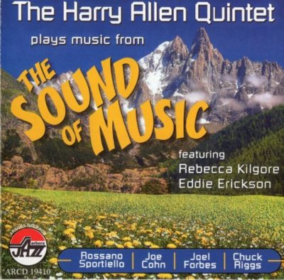 The Harry Allen Quintet - Plays Music From The Sound Of Music (2011)