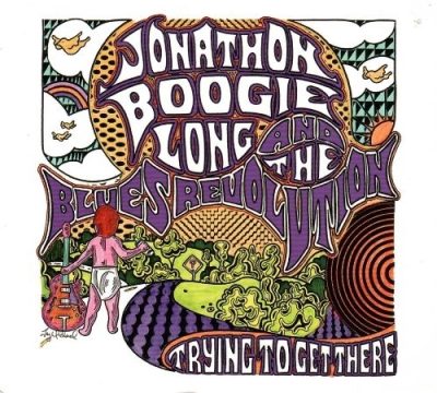 Jonathon Boogie Long And The Blues Revolution - Trying To Get There (2016)