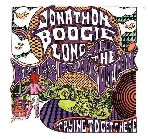 Jonathon Boogie Long And The Blues Revolution - Trying To Get There (2016)