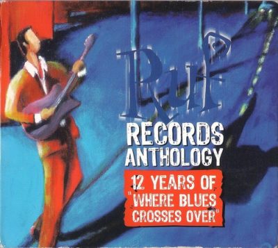 VA - Ruf Records Anthology: 12 Years Of Where Blues Crosses Over (2006)