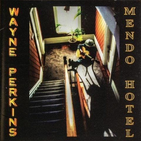 Wayne Perkins - Mendo Hotel (1996)