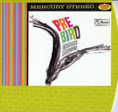 Charles Mingus - Pre-Bird (1961/1999)