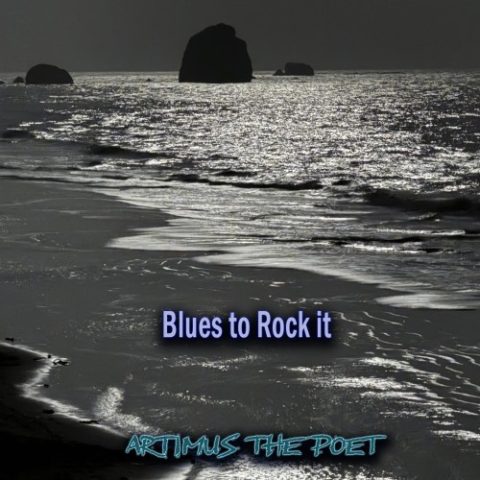 Artimus The Poet - Blues to Rock it (2026)