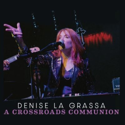 Denise La Grassa - A Crossroads Communion (2026)