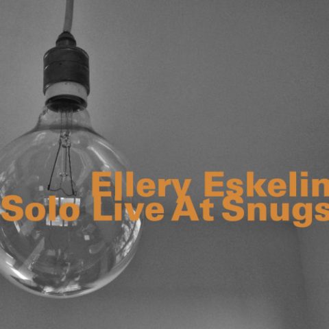 Ellery Eskelin - Solo Live at Snugs (2015)