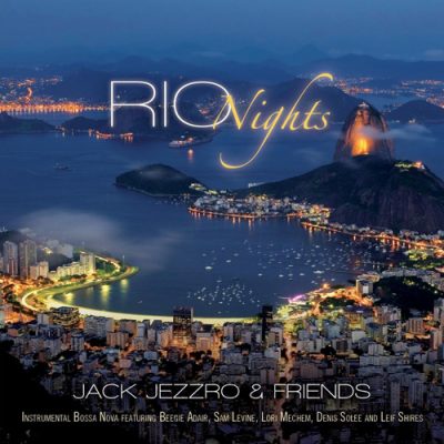 Jack Jezzro & Friends - Rio Nights (2010)