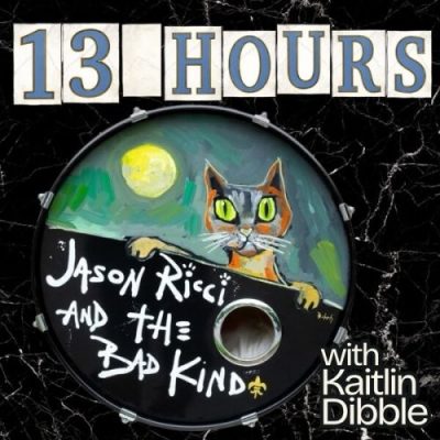Jason Ricci and the Bad Kind with Kaitlin Dibble - 13 Hours (2026)